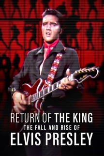 Kralın Dönüşü: Elvis Presley’nin Düşüşü ve Yükselişi – Return of the King: The Fall and Rise of Elvis Presley izle