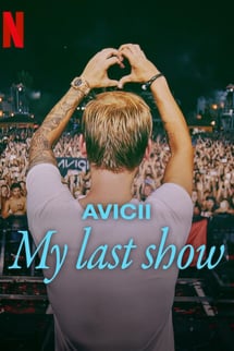 Avicii – Son Konserim – Avicii: My Last Show izle